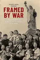 Válečný rámec: Korejské děti a ženy na křižovatce našeho impéria - Framed by War: Korean Children and Women at the Crossroads of Us Empire