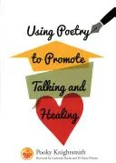 Využití poezie k podpoře mluvení a uzdravení - Using Poetry to Promote Talking and Healing