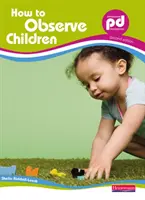 Jak pozorovat děti, - How to Observe Children,
