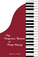Vengerův systém hry na klavír - The Vengerova System of Piano Playing