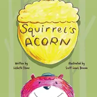 Veverčí žalud - Squirrel's Acorn