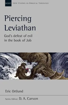 Propíchnutí Leviatana - Boží porážka zla v knize Jóbově - Piercing Leviathan - God's Defeat Of Evil In The Book Of Job