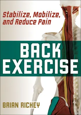 Cvičení na záda: Stabilizace, mobilizace a snížení bolesti - Back Exercise: Stabilize, Mobilize, and Reduce Pain