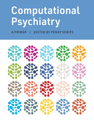 Počítačová psychiatrie: Základní informace o psychiatrii - Computational Psychiatry: A Primer