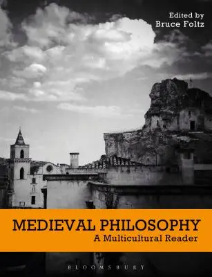 Středověká filosofie: A Multicultural Reader - Medieval Philosophy: A Multicultural Reader