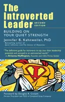 The Introverted Leader: The Introverted Leader (Introvertní vůdce): - The Introverted Leader: Building on Your Quiet Strength
