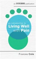 Úvod do dobrého života s bolestí - An Introduction to Living Well with Pain
