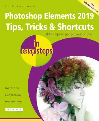 Tipy, triky a zkratky pro Photoshop Elements 2019 ve snadných krocích - Photoshop Elements 2019 Tips, Tricks & Shortcuts in Easy Steps
