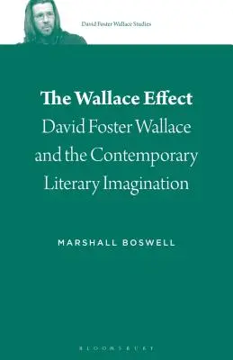 Wallaceův efekt: David Foster Wallace a současná literární imaginace - The Wallace Effect: David Foster Wallace and the Contemporary Literary Imagination