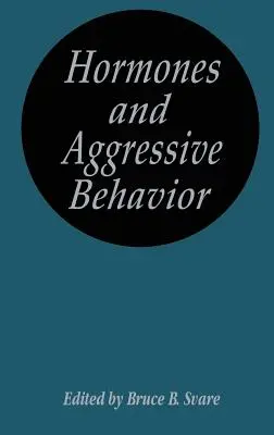 Hormony a agresivní chování - Hormones and Aggressive Behavior