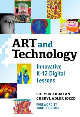 Umění a technologie: Inovativní digitální lekce pro K-12 - Art and Technology: Innovative K-12 Digital Lessons