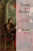 Pravda a skutečnost: Bonaventura - Truth and Reality: The Wisdom of St Bonaventure