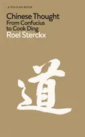 Čínské myšlení - od Konfucia po Cook Dinga - Chinese Thought - From Confucius to Cook Ding