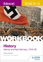 Edexcel GCSE (9-1) History Workbook: Výmarské a nacistické Německo, 1918-39 - Edexcel GCSE (9-1) History Workbook: Weimar and Nazi Germany, 1918-39