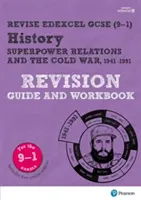Pearson REVISE Edexcel GCSE (9-1) History Superpower relations and the Cold War Revision Guide and Workbook + App (Revizní příručka a pracovní sešit k dějepisu) - Pearson REVISE Edexcel GCSE (9-1) History Superpower relations and the Cold War Revision Guide and Workbook + App