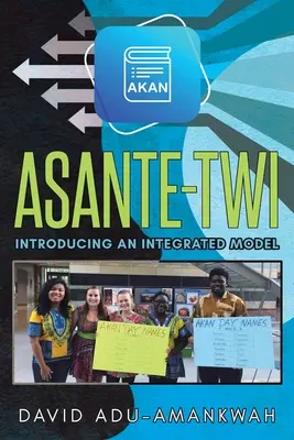 Asante-Twi: Představení integrovaného modelu - Asante-Twi: Introducing an Integrated Model