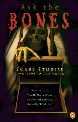 Zeptejte se kostí: Strašidelné příběhy z celého světa - Ask the Bones: Scary Stories from Around the World