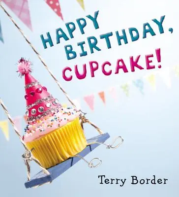 Všechno nejlepší k narozeninám, Cupcake! - Happy Birthday, Cupcake!