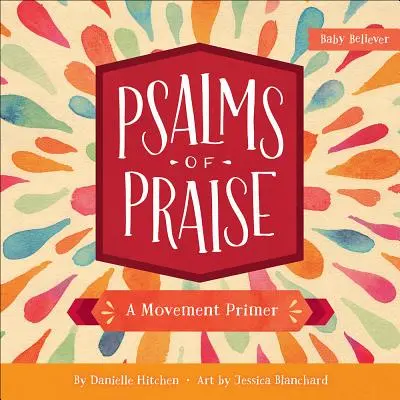 Žalmy chval: Chvalozpěvy: Základ pohybu - Psalms of Praise: A Movement Primer