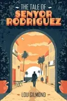 Příběh seňora Rodrigueze - Tale of Senyor Rodriguez