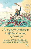 Věk revolucí v globálním kontextu, cca 1760-1840 - The Age of Revolutions in Global Context, c. 1760-1840
