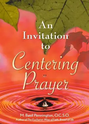 Pozvání k soustředěné modlitbě: Pozvánka k modlitbě: Úvod do Lectio Divina - An Invitation to Centering Prayer: Including an Introduction to Lectio Divina