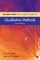 Readme First for a User´s Guide to Qualitative Methods (Příručka pro uživatele ke kvalitativním metodám) - Readme First for a User′s Guide to Qualitative Methods