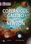 Koperník, Galileo a Newton - Copernicus, Galileo and Newton