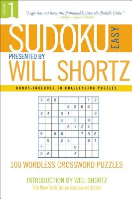 Snadné sudoku v podání Willa Shortze 1. díl: 100 křížovek beze slov - Sudoku Easy Presented by Will Shortz Volume 1: 100 Wordless Crossword Puzzles