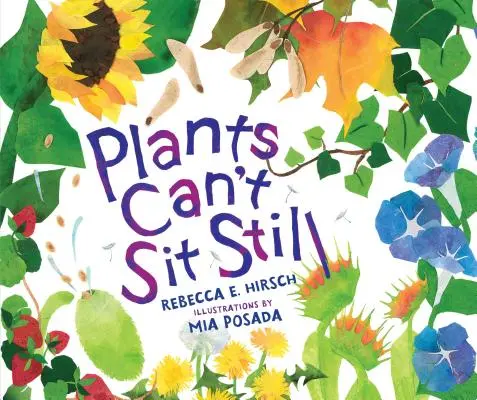 Rostliny nemohou sedět v klidu - Plants Can't Sit Still
