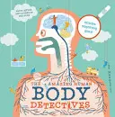 Úžasní detektivové lidského těla - Úžasná fakta, mýty a zvláštnosti lidského těla - Amazing Human Body Detectives - Amazing facts, myths and quirks of the human body