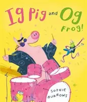 Prase Ig a žabák Og! - Ig Pig and Og Frog!