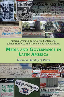 Média a vládnutí v Latinské Americe: Na cestě k pluralitě hlasů - Media and Governance in Latin America: Toward a Plurality of Voices
