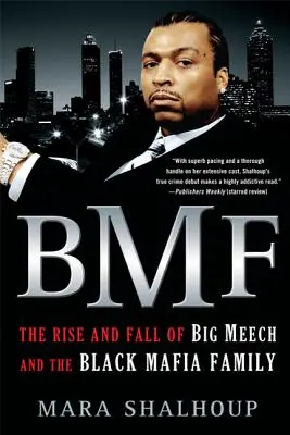 Bmf: Vzestup a pád Big Meecha a černošské mafiánské rodiny - Bmf: The Rise and Fall of Big Meech and the Black Mafia Family