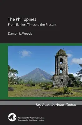 Filipíny: Od nejstarších dob po současnost - The Philippines: From Earliest Times to the Present