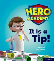 Akademie hrdinů: Růžová knížka: To je tip! - Hero Academy: Oxford Level 1+, Pink Book Band: It is a Tip!