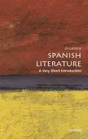 Španělská literatura: Velmi stručný úvod - Spanish Literature: A Very Short Introduction