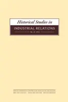 Historické studie o průmyslových vztazích, č. 34 - Historical Studies in Industrial Relations, No. 34