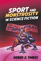 Sport a monstróznost ve science fiction - Sport and Monstrosity in Science Fiction