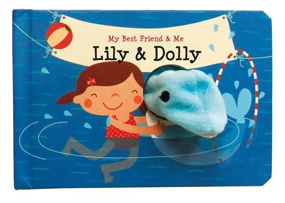 Lily & Dolly Finger Puppet Book: Moje nejlepší kamarádka a já Knížky pro prstové loutky - Lily & Dolly Finger Puppet Book: My Best Friend & Me Finger Puppet Books