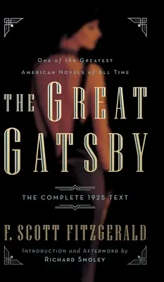 Velký Gatsby: Gatsby: Úplný text z roku 1925 s úvodem a doslovem Richarda Smoleyho - The Great Gatsby: The Complete 1925 Text with Introduction and Afterword by Richard Smoley