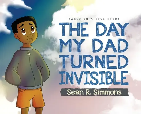 Den, kdy se můj táta stal neviditelným - The Day My Dad Turned Invisible