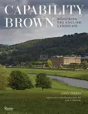 Capability Brown: Brown Brown: Designing the English Landscape (Navrhování anglické krajiny) - Capability Brown: Designing the English Landscape
