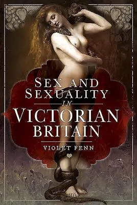 Sex a sexualita ve viktoriánské Británii - Sex and Sexuality in Victorian Britain