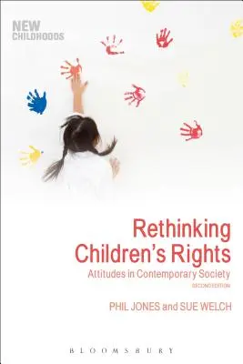 Přehodnocení práv dětí: Postoje v současné společnosti - Rethinking Children's Rights: Attitudes in Contemporary Society