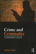 Zločin a kriminalita: Multidisciplinární přístup - Crime and Criminality: A Multidisciplinary Approach