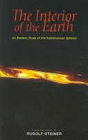Vnitřek Země: Esoterická studie o podzemních sférách (Cw) - The Interior of the Earth: An Esoteric Study of the Subterranean Spheres