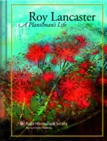 Roy Lancaster: Můj život s rostlinami - Roy Lancaster: My Life with Plants