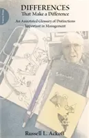 Rozdíly, které dělají rozdíl - komentovaný slovníček rozdílů důležitých v managementu - Differences That Make a Difference - An Annotated Glossary of Distinctions Important in Management