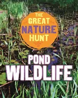 Velký lov v přírodě: Vychytávka: Živočichové v rybnících - Great Nature Hunt: Pond Wildlife